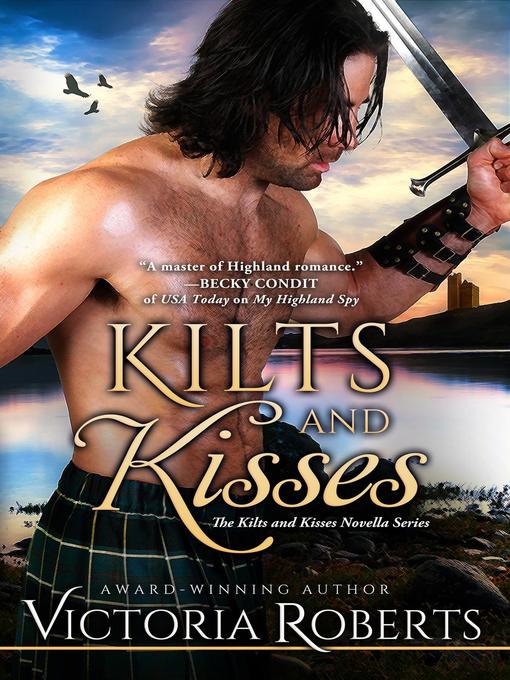 Title details for A Kilts and Kisses Novella: Kilts and Kisses, #1 by Victoria Roberts - Available